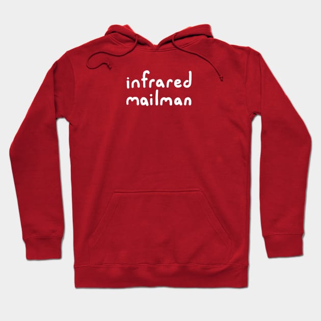 Infrared Mailman Hoodie by Henry Rutledge